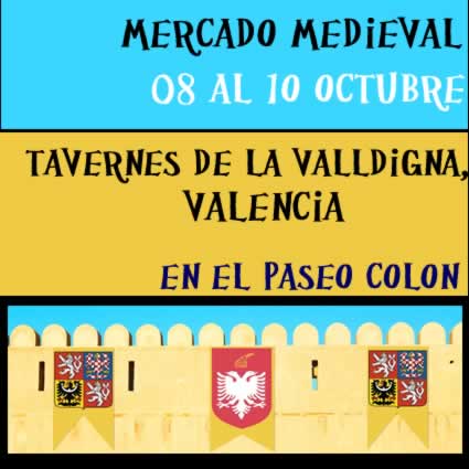 [08 al 10 octubre 2021] Mercado medieval en Tavernes de la Valldigna, Valencia