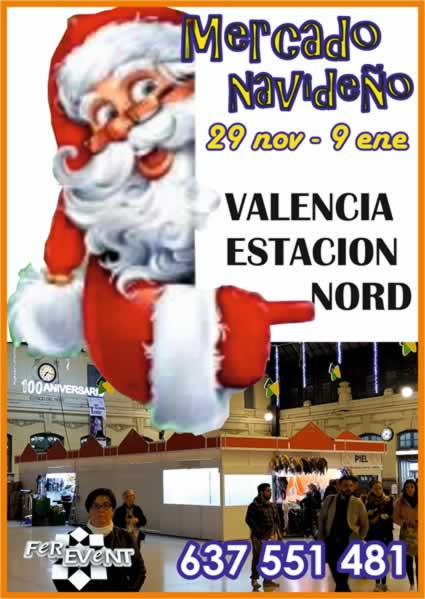 29 de Noviembre 2021 al 09 de Enero 2022 – Mercado navideño en Valencia