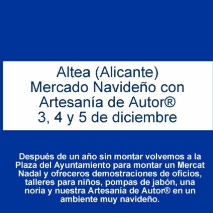 [03 al 05 de Diciembre 2021] Mercado Navideño con Artesanía de Autor® en Altea, Alicante