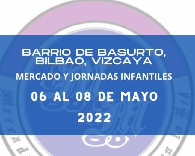 Mayo 2022 Mercado y jornadas infantiles en B. de Basurto, Bilbao, Vizcaya