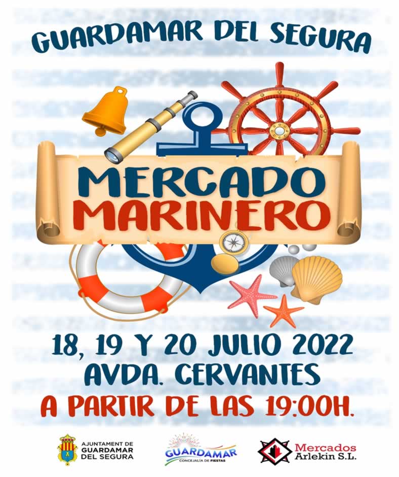 18 al 20 de Julio 2022 Mercado marinero en Guardamar del Segura, Alicante