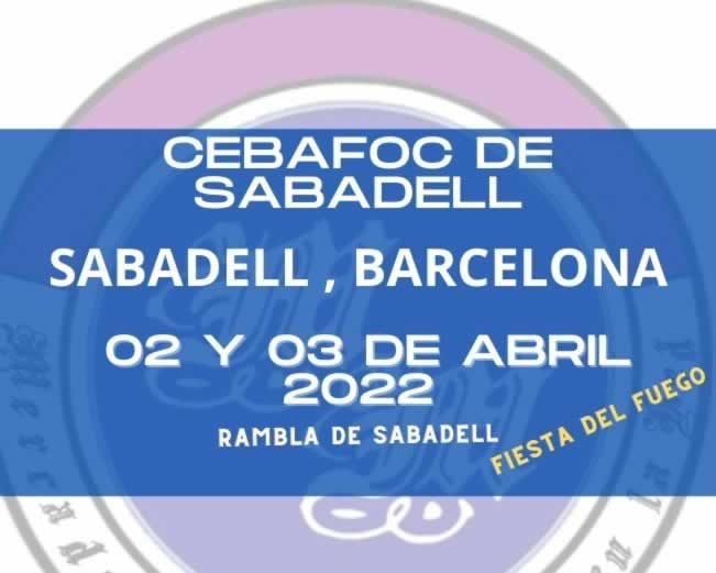 02 y 03 de Abril 2022 Cebafoc de Sabadell en Sabadell, Barcelona (Fiesta del Fuego)