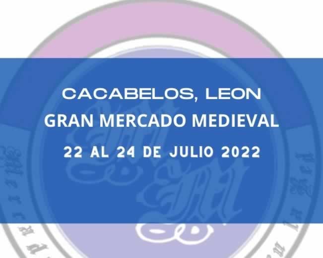 Julio 2022 Gran mercado medieval en Cacabelos, Leon