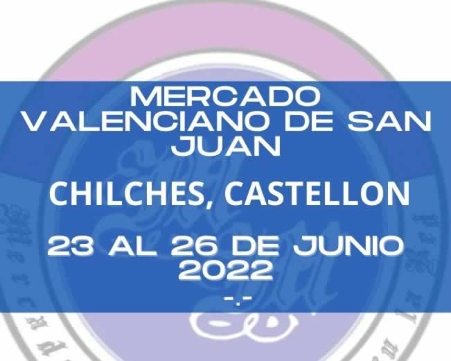 JUNIO 2022 Mercado valenciano de San Juan en Chilches, Castellon