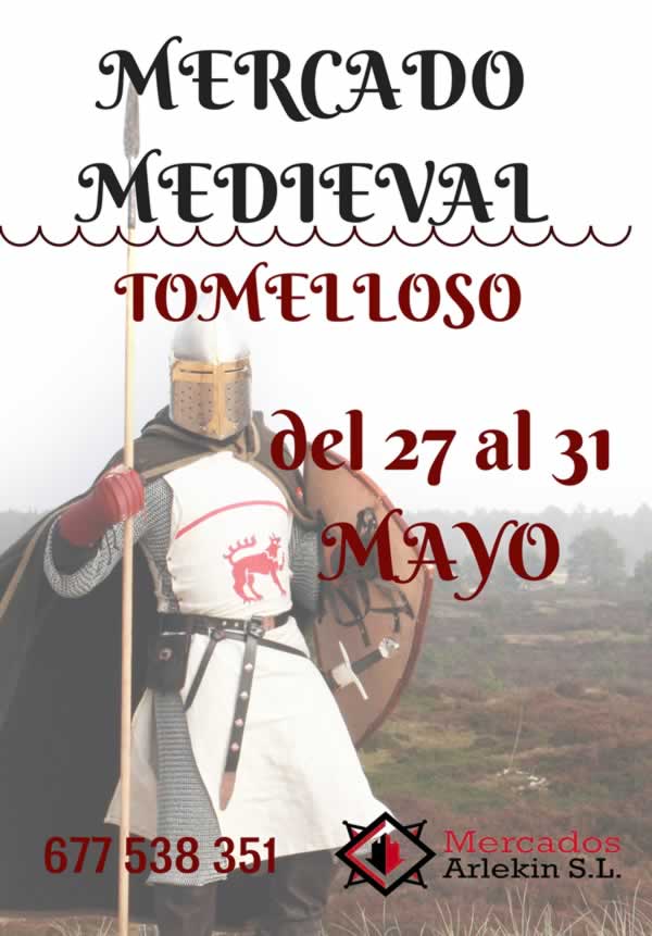 27 al 31 de Mayo 2022 Mercado medieval en Tomelloso , Ciudad Real