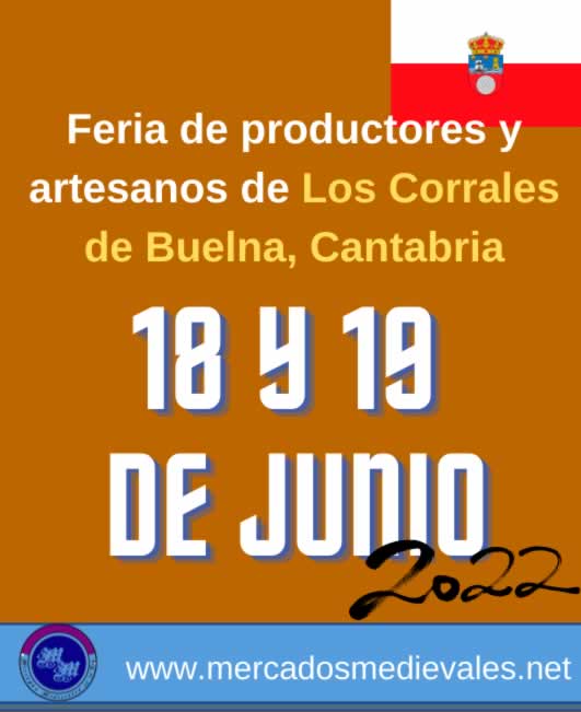 Los Corrales de Buelna - Feria de productores y artesanos, cercana a la festividad de San Juan y estará ubicada en la Plaza de la Constitución.