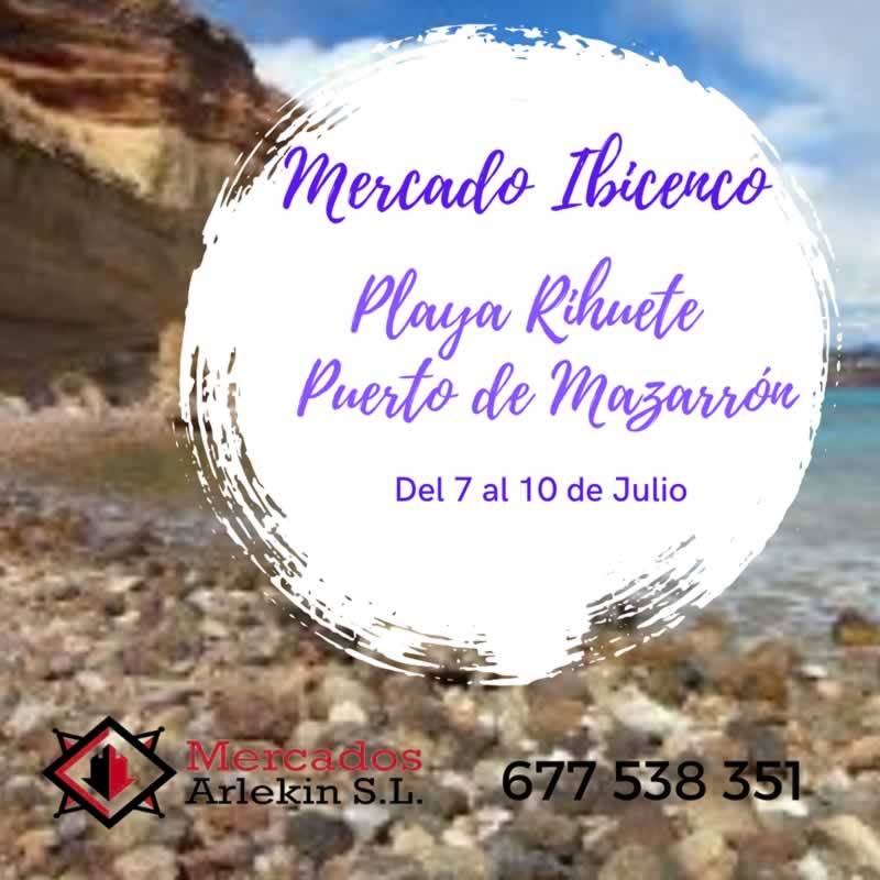 Mercado Ibicenco en Puerto Mazarron (Playa Rihuete) , Murcia 07 al 10 de Julio 2022