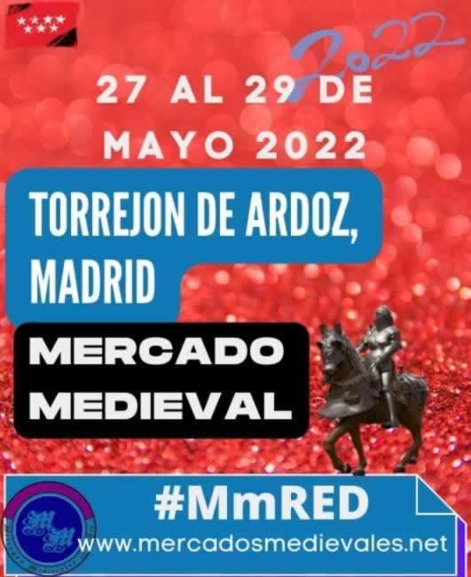 Mercado medieval en Torrejon de Ardoz, Madrid 27 al 29 de Mayo 2022
