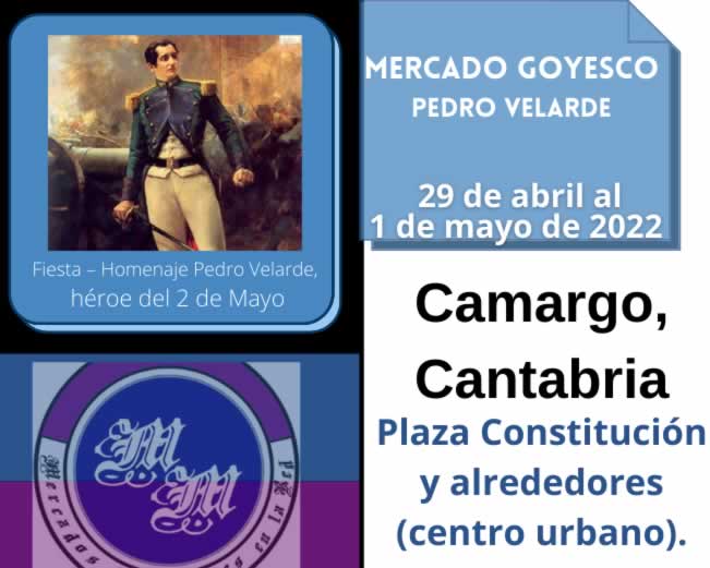 29 de abril al 1 de mayo de 2022 Mercado goyesco Pedro Velarde en Camargo, Cantabria