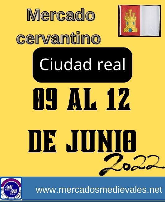 09 al 12 de Junio 2022 Mercado cervantino en Ciudad Real