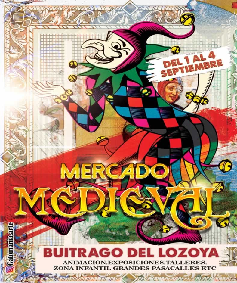 Mercado medieval Buitrago del Lozoya, Madrid del 01 al 04 de Septiembre 2022