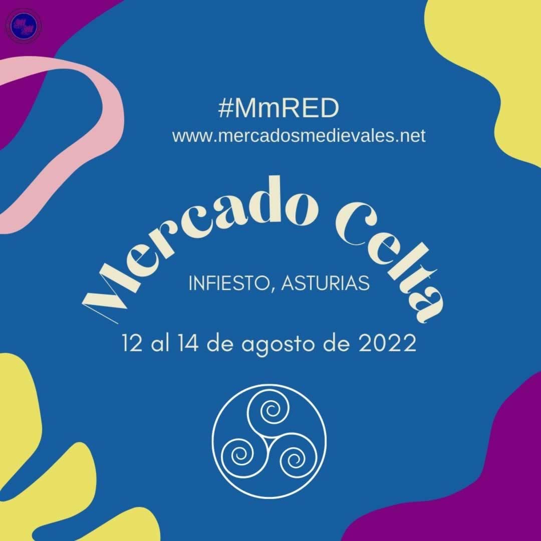 Mercado celta en Infiesto , Asturias del 12 al 14 de Agosto 2022