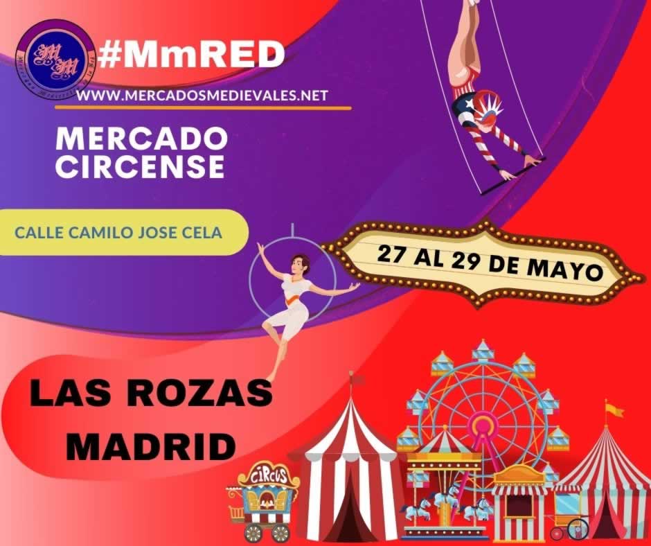 Mercado circense en Las Rozas, Madrid 27 al 29 de Mayo 2022