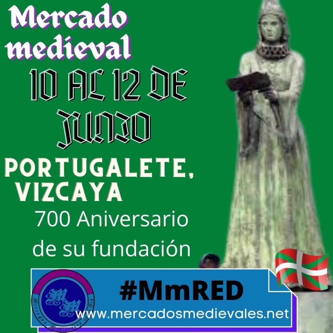 Mercado Medieval en Portugalete , Vizcaya 10 al 12 de Junio 2022