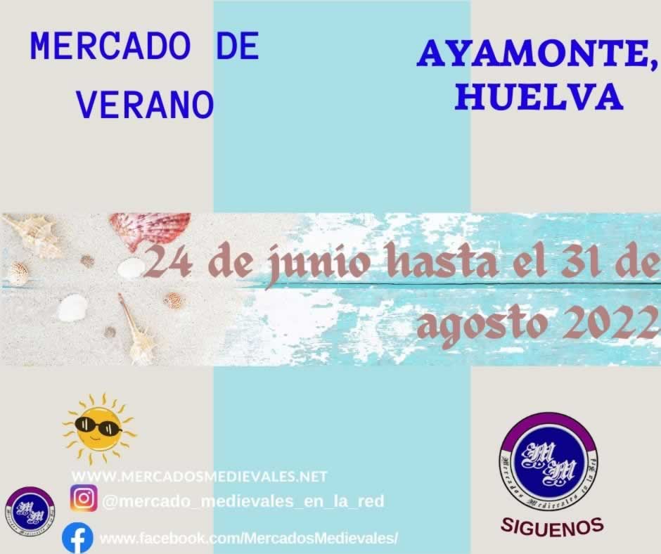 Mercado de verano en Ayamonte , Huelva 24 de junio hasta el 31 de agosto