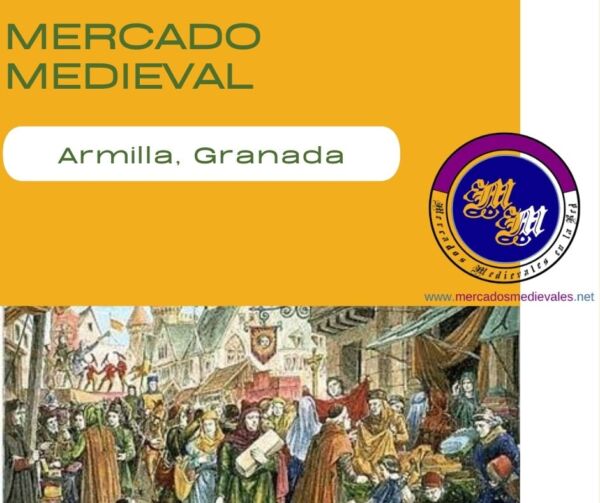 Mercado medieval en Armilla Granada 28 de Septiembre al 02 de Octubre 2022