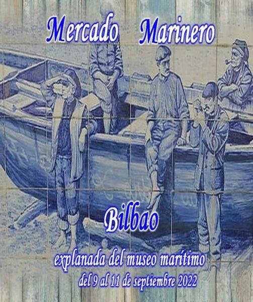 Mercado marinero en Bilbao, Vizcaya del 09 al 11 de Septiembre 2022