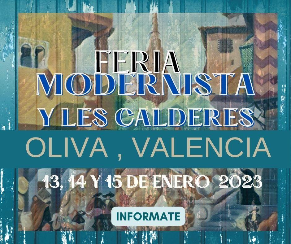 Feria modernista y les Calderes en Oliva , Valencia 13 al 15 de Enero 2022