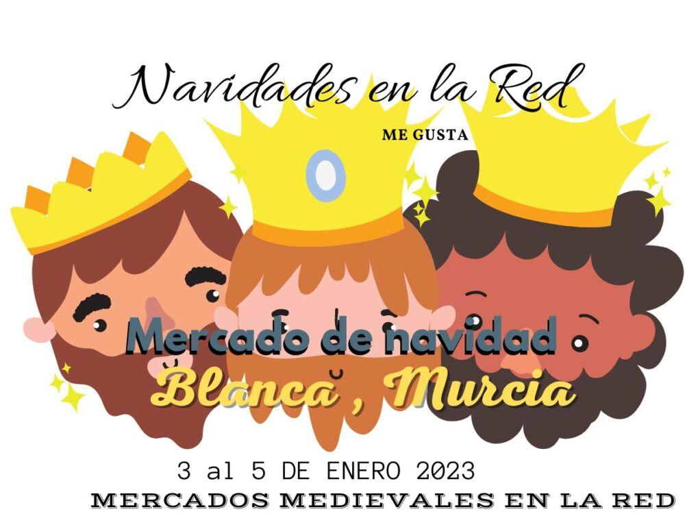 Mercado de navidad - reyes 2023 en Blanca, Murcia