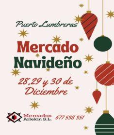 Mercado navideño en Puerto Lumbreras , Murcia del 28 al 30 de Diciembre 2022
