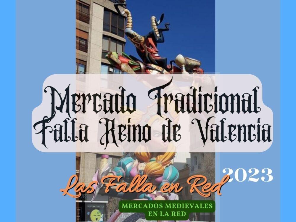 Mercado tradicional de Fallas de la Falla Reino de Valencia 13 al 19 de Marzo 2023