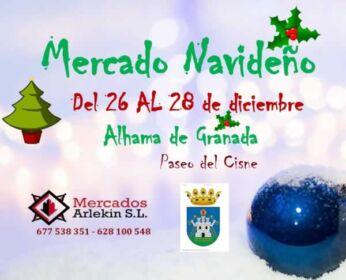 Mercado navideño en Alhama de Granada, Granada 26 al 28 de Diciembre 2022