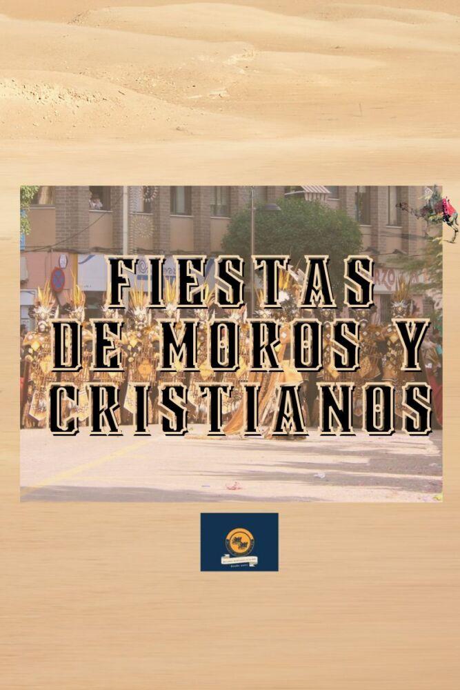 FIESTAS DE MOROS Y CRISTIANOS en la comunidad valenciana