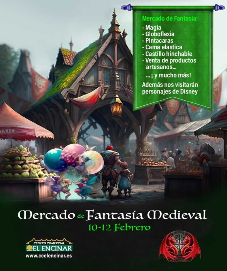 Mercado fantasía medieval en el cc El Encinar en Alcobendas , Madrid 10 al 12 de Febrero 2023