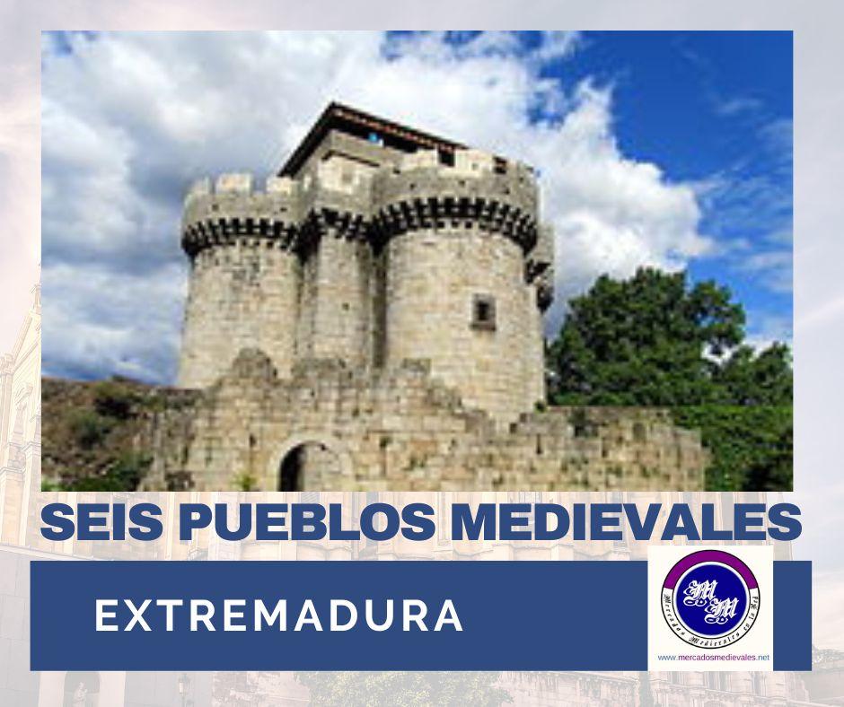 Seis pueblos medievales de Extremadura