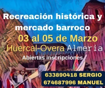 Recreación histórica y mercado barroco  en Huercal Overa , Almeria