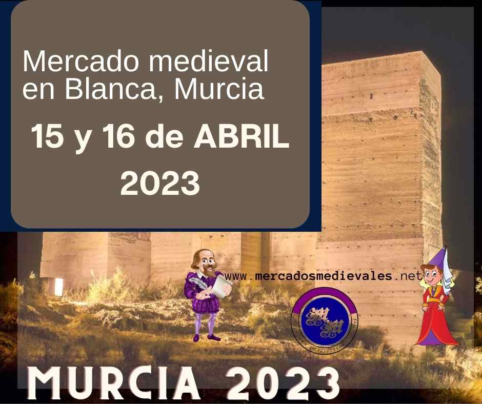 Mercado medieval en Blanca, Murcia 15 y 16 de Abril 2023