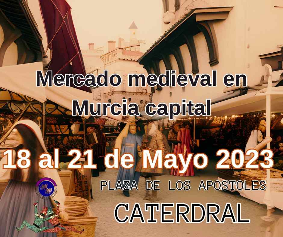 Mercado medieval en Murcia capital 2023