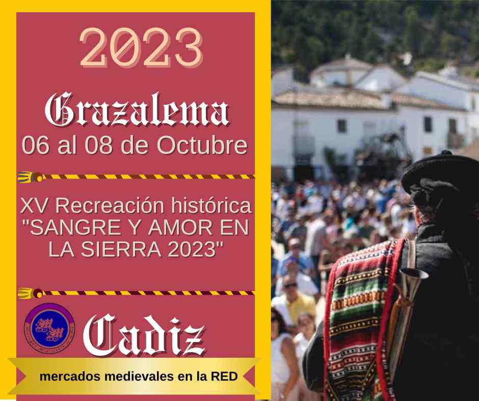 XV Recreación histórica "SANGRE Y AMOR EN LA SIERRA 2023" en Grazalema , Cádiz