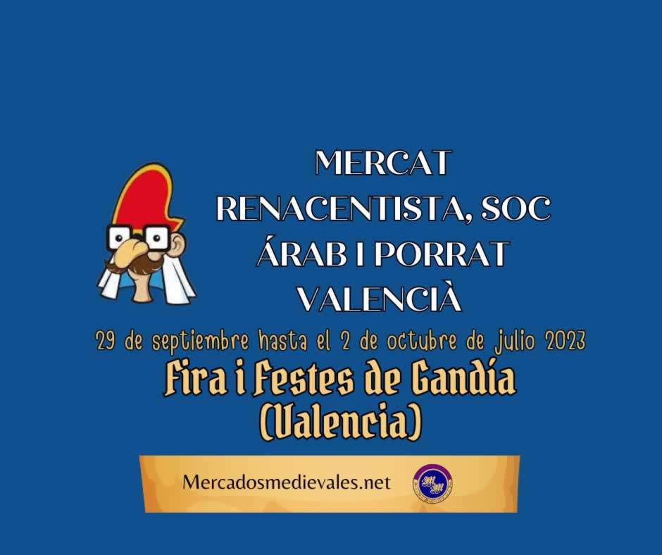 Mercat Renacentista, Soc Árab i Porrat Valencià de la Fira i Festes de Gandía (Valencia) 2023