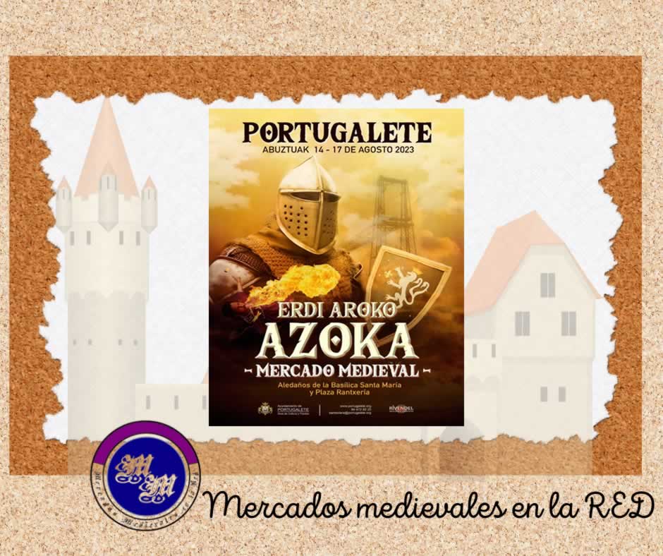 El Mercado Medieval de Portugalete será del 14 al 17 de Agosto 2023