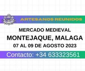 Mercado medieval en Montejaque (Malaga) 07 al 09 de Agosto 2023