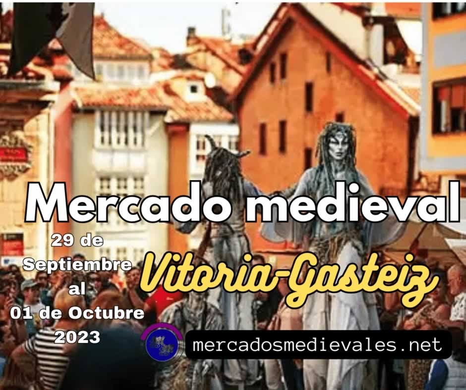 mercadosmedievales.net - Mercado medieval de Vitoria- Gasteiz 2023