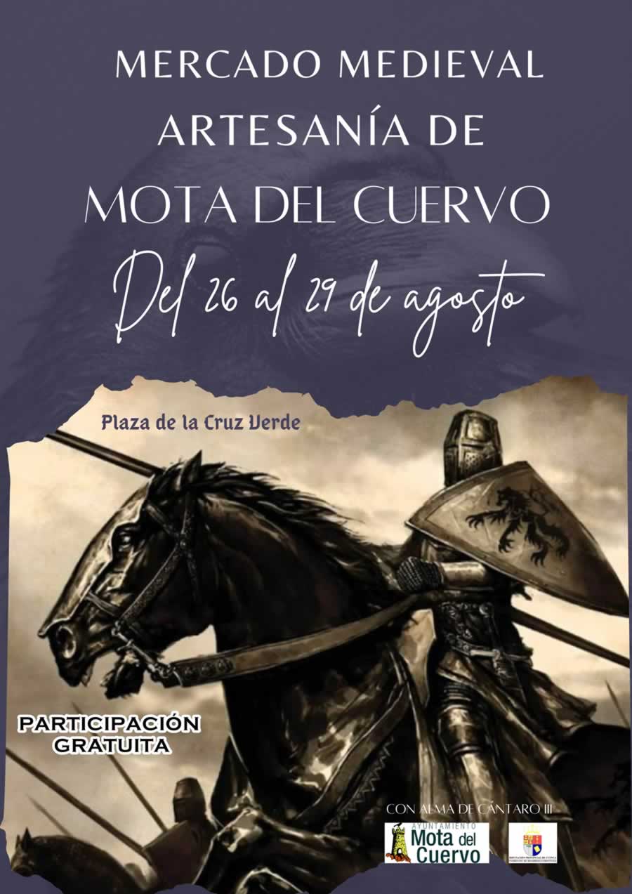 Mota del Cuervo ( Cuenca ) Mercado medieval artesania 26 al 29 de Agosto 2023