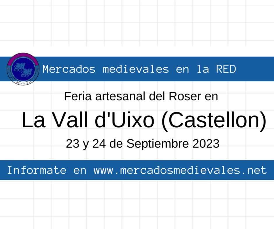 Feria artesanal del Roser en La Vall d'Uixo (Castellon) 23 y 24 de Septiembre 2023