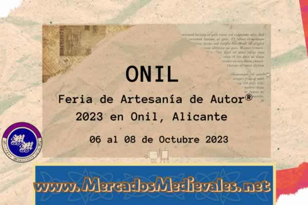 Mercados medievales de la RED / Feria de Artesanía de Autor® 2023 en Onil, Alicante 06 al 08 de Octubre