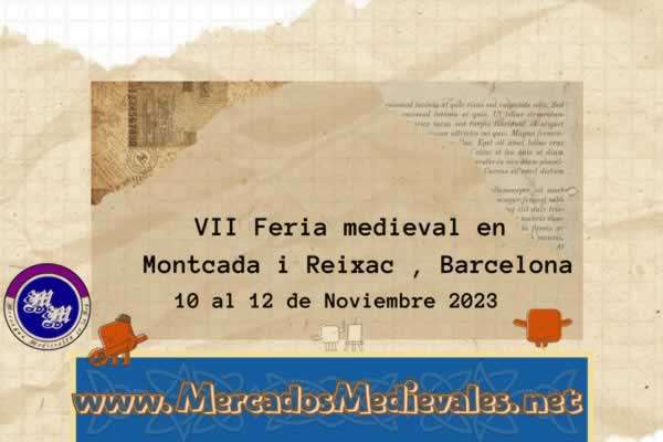 10 al 12 de Noviembre 2023 VII Feria medieval en Montcada i Reixac , Barcelona