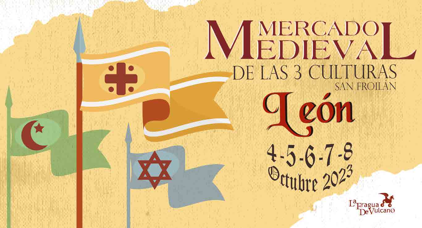 Mercados medievales en la RED - 04 al 08 de Octubre 2023 - Mercado Medieval de las Tres Culturas de León 2023