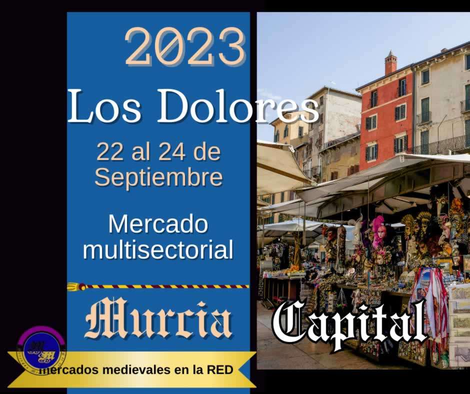 Mercados medievales en la RED / Mercado multisectorial en Los Dolores (pedania de Murcia) , Murcia (Region de Murcia)
