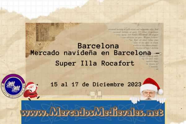 Mercado navideño del 15 al 17 de Diciembre 2023 en Barcelona - Super Illa Rocafort