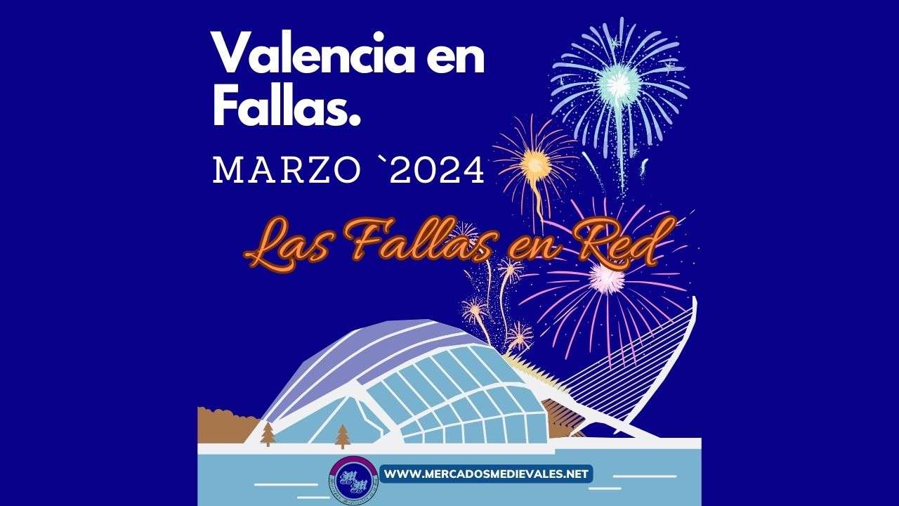 Las Fallas de Valencia …. Cuando son los mercados tradicionales en Fallas en 2024 ?