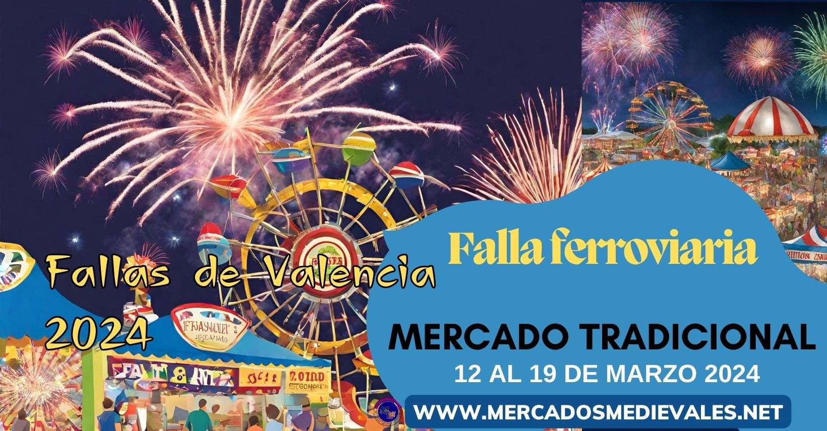 mercadosmedievales.net - Mercado Tradicional de Falla Ferroviaria de Valencia ( 2024 ) redes
