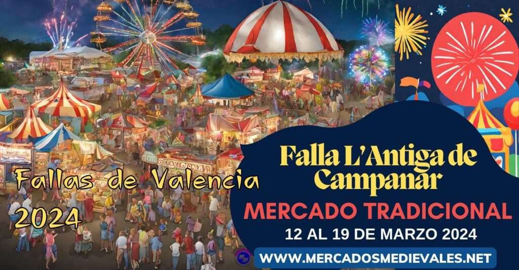 mercadosmedievales.net - Mercado Tradicional en Falla L’Antigua de Campanar en Valencia 2024 redes