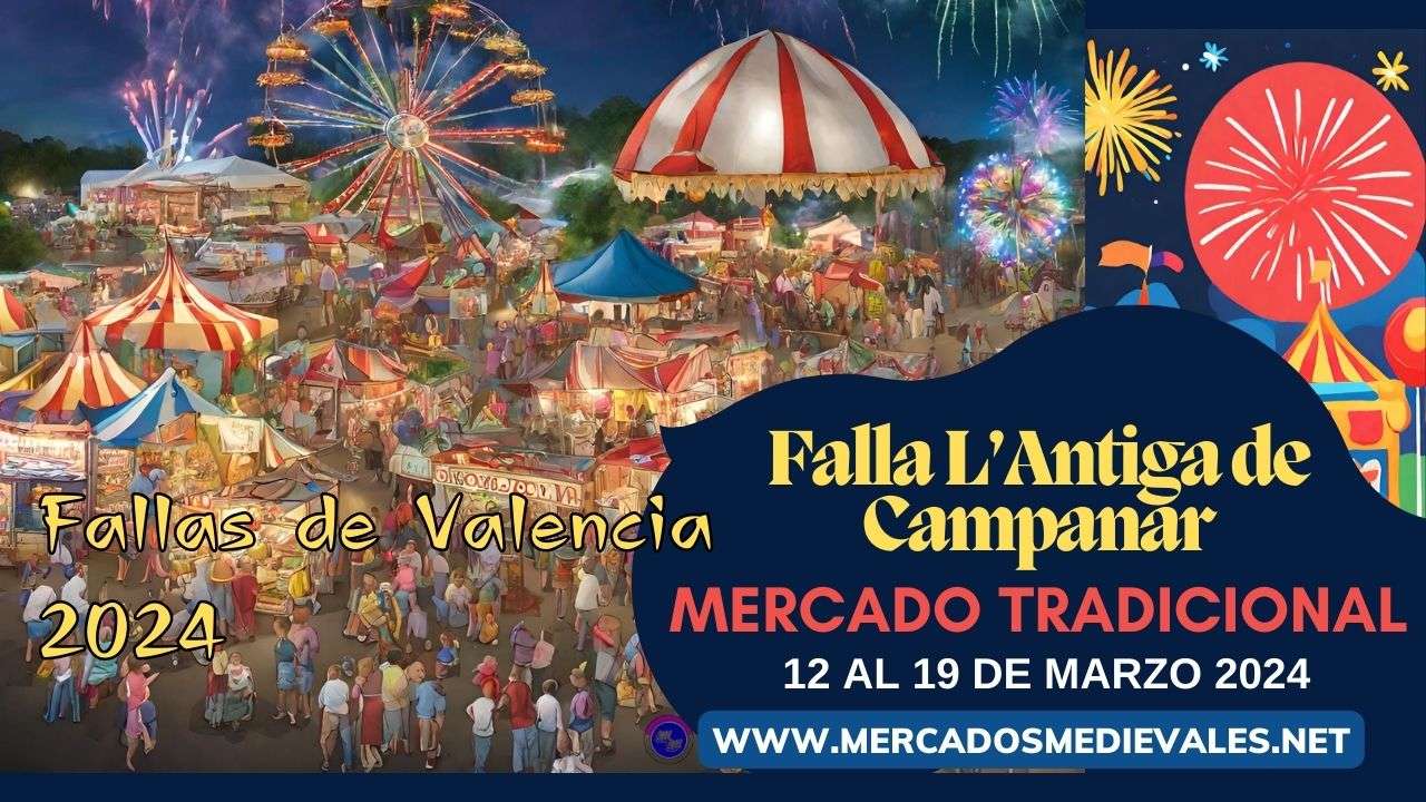mercadosmedievales.net - Mercado Tradicional en Falla L’Antigua de Campanar en Valencia 2024 web