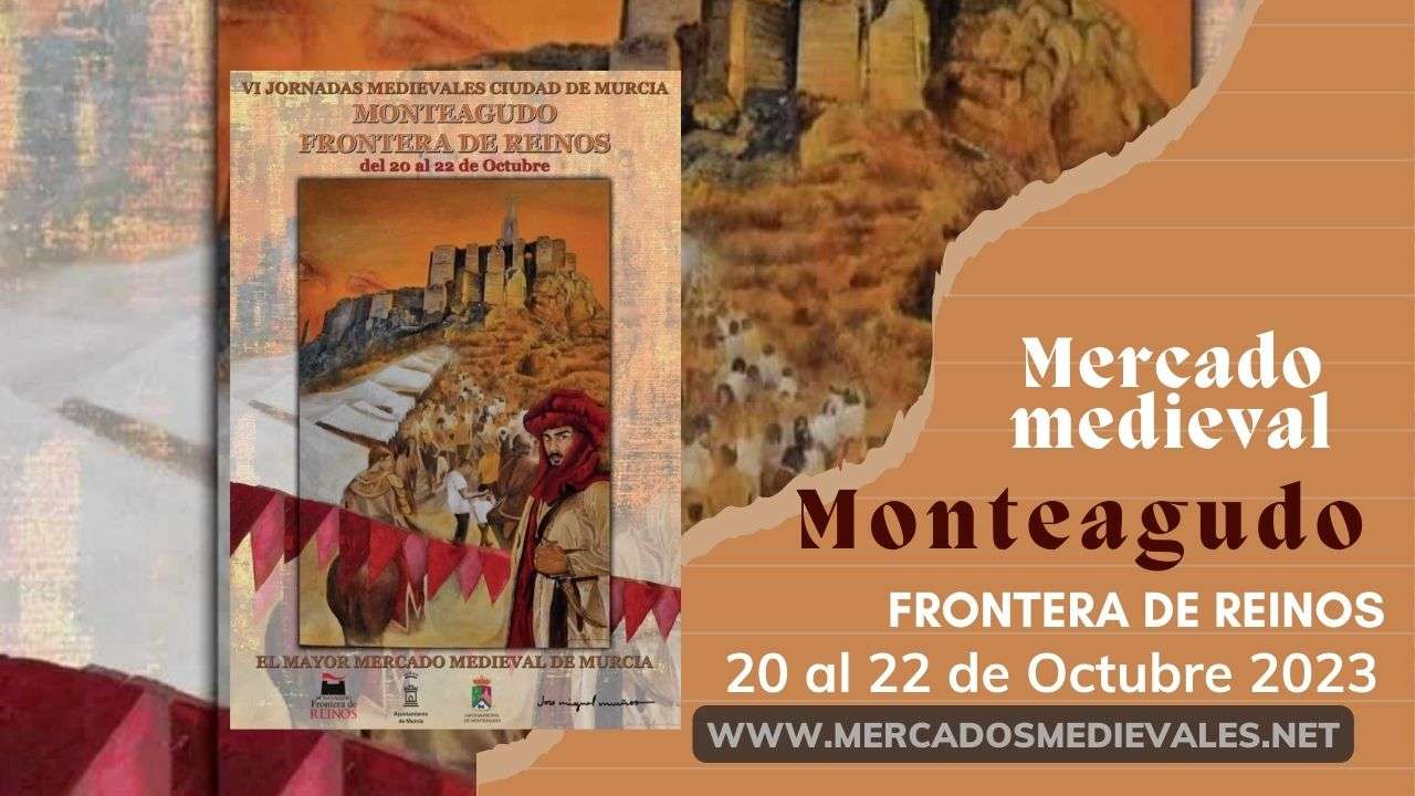 Programación – Mercado Medieval de las VI Jornadas Medievales de la Ciudad de Murcia Monteagudo, Frontera de Reinos 2023