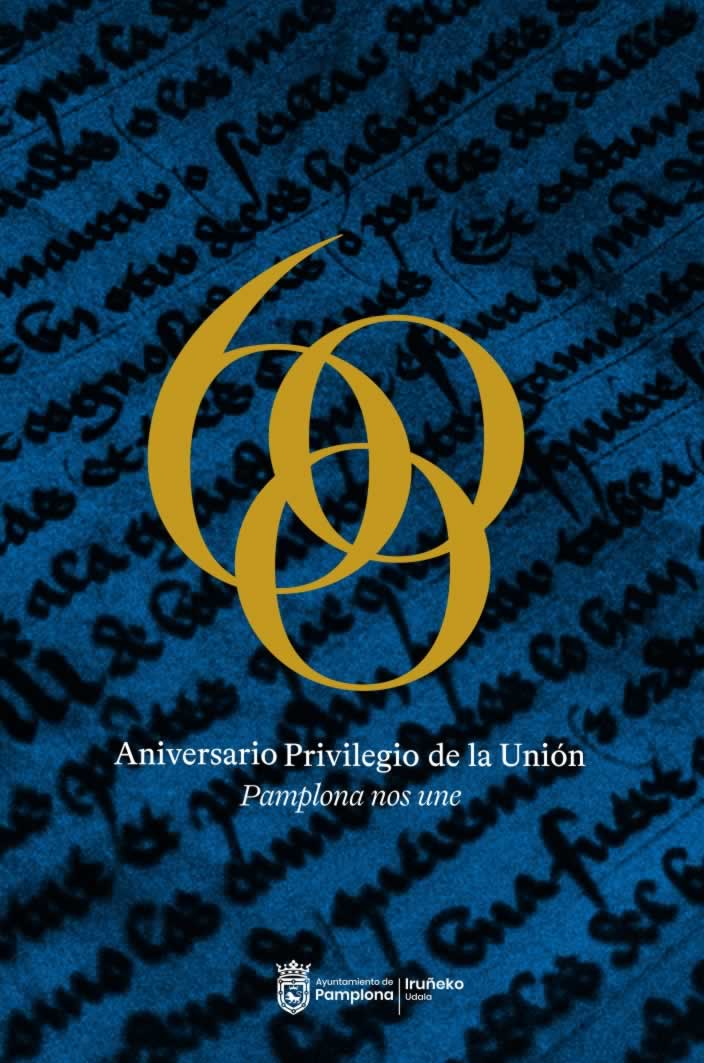 600 ANIVERSARIO DEL PRIVILEGIO DE LA UNIÓN Pamplona 2023 - cartel